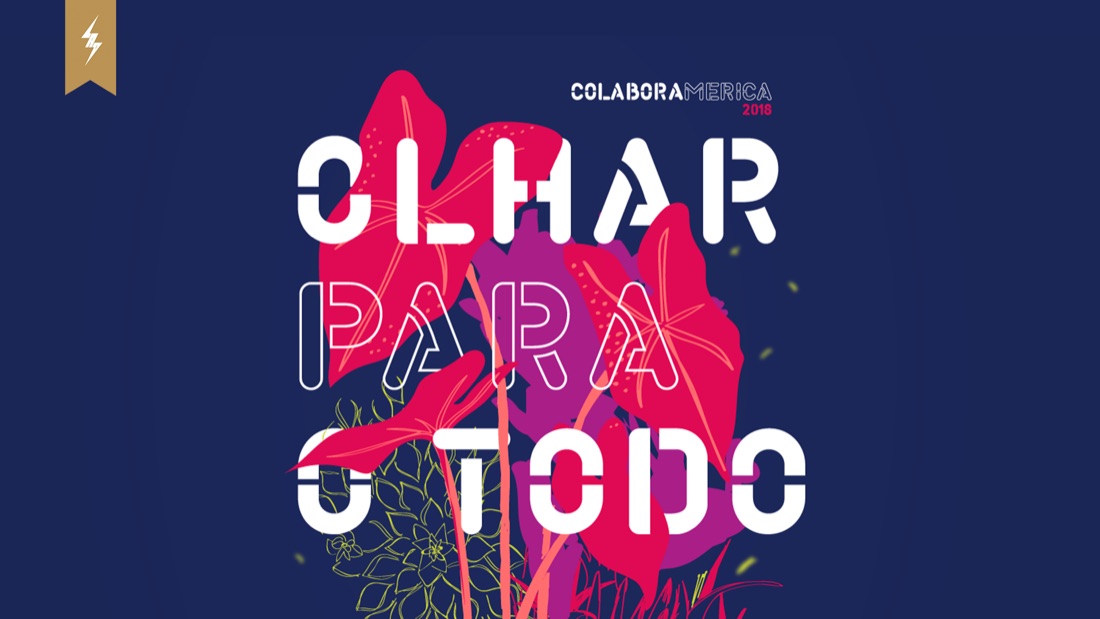 Case Colaboramérica — Olhar para o Todo